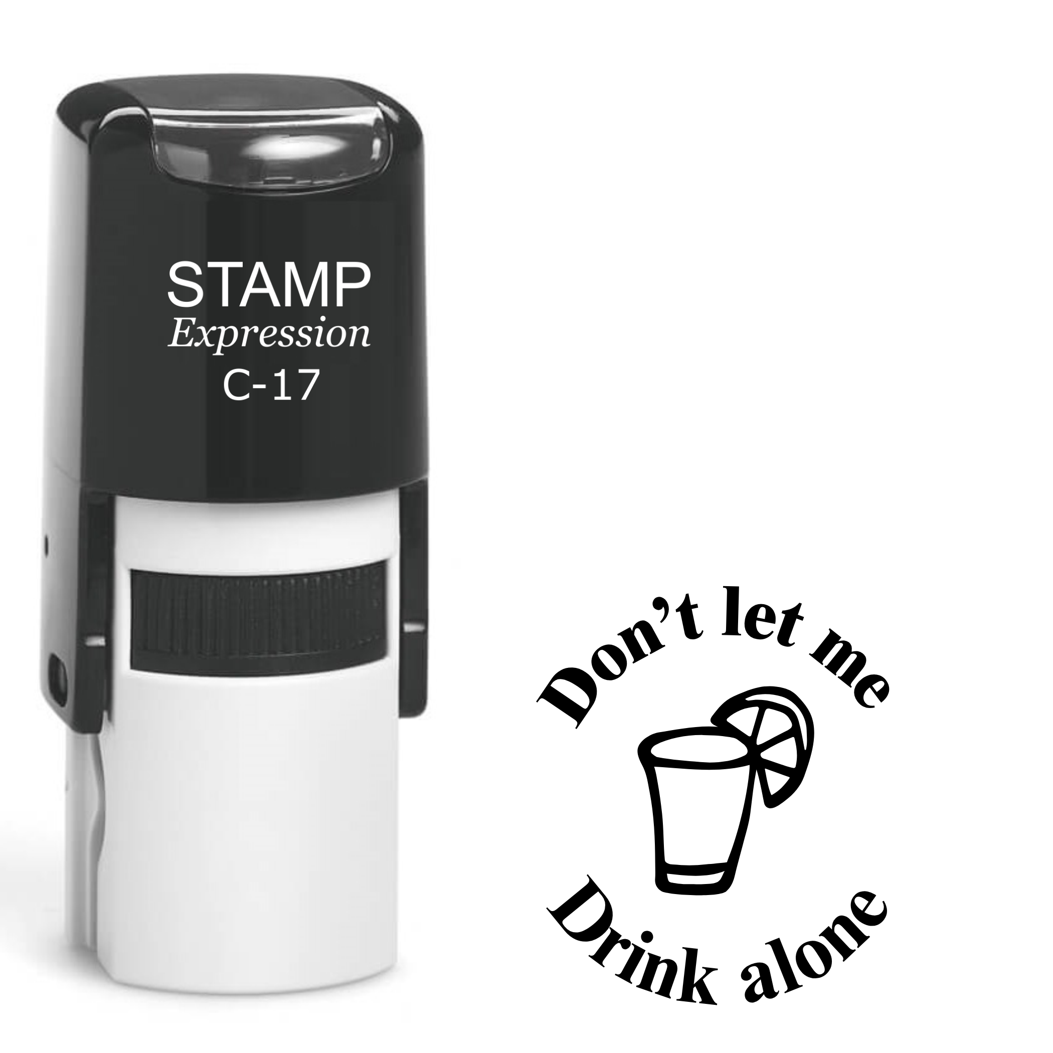 Don’t let me drink alone tequila shot glass Self Inking Rubber Stamp (SH-63388)
