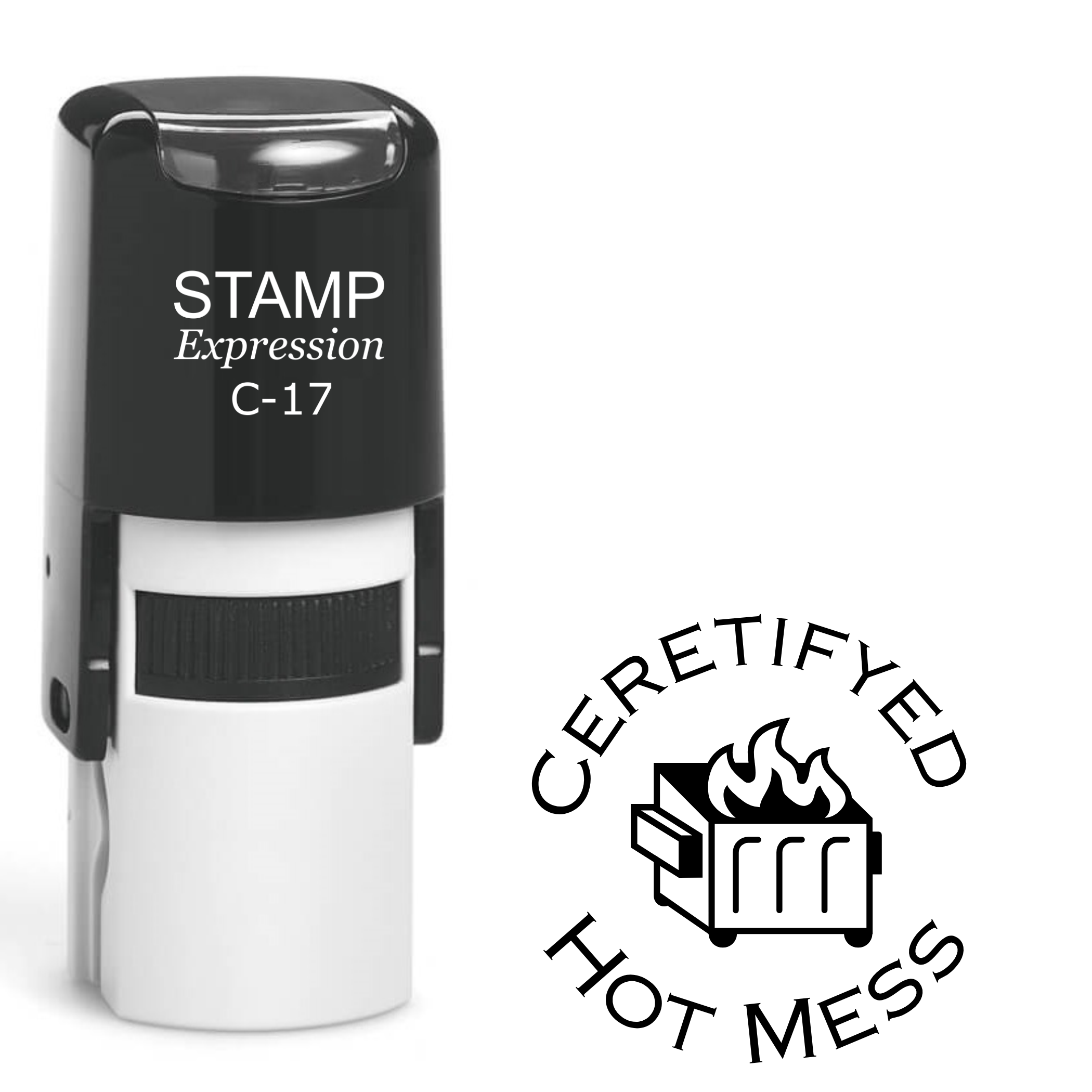Certified hot mess with dumpster fire Self Inking Rubber Stamp (SH-63394)