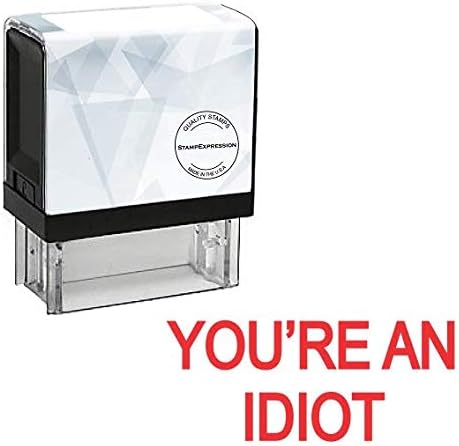 You're an Idiot Self Inking Rubber Stamp (SH-80020)